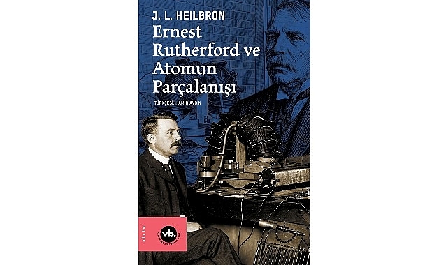 VBKY “Ernest Rutherford ve Atomun Parçalanışı