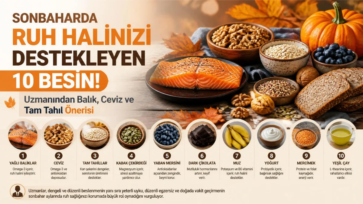 Sonbaharda Ruh Halinizi Destekleyen 10 Besin! Uzmanından Balık, Ceviz ve Tam Tahıl Önerisi